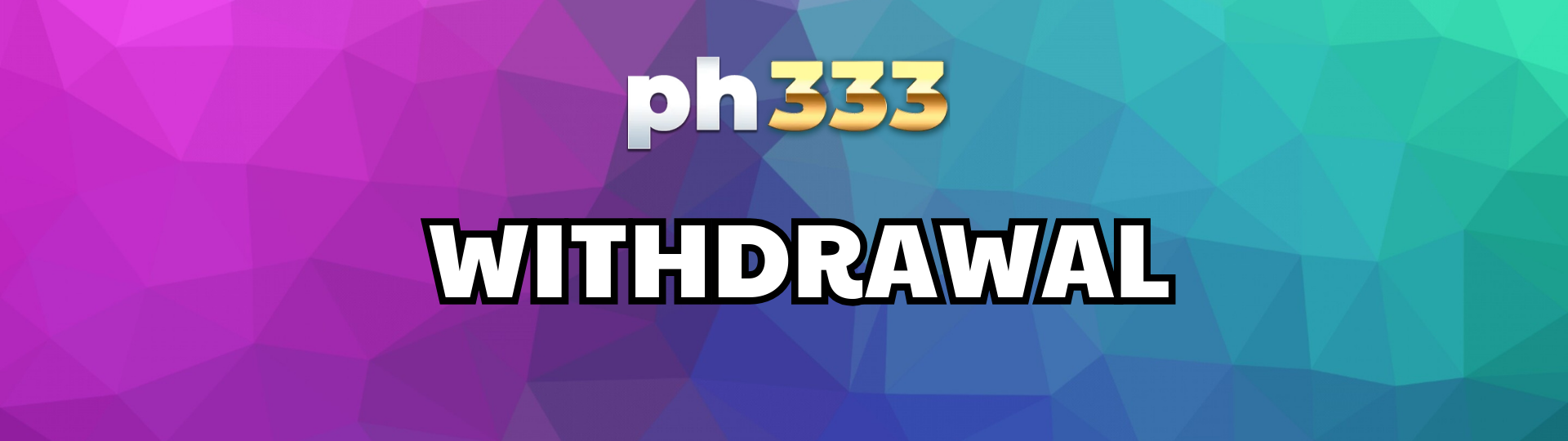 Withdrawal Ph333