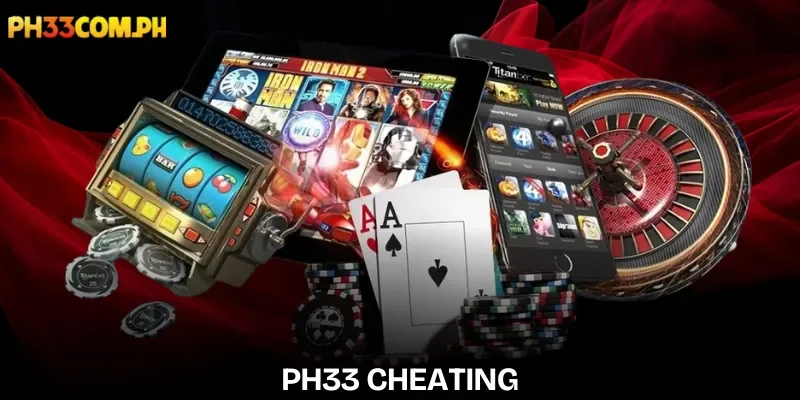 ph33-cheating