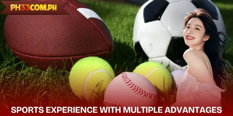 sports-ph33-outstanding-advantages